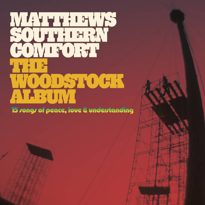Matthews Southern Comfort - The Woodstock Album (2023)